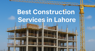 best construction in Lahore